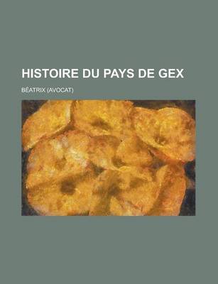 Book cover for Histoire Du Pays de Gex