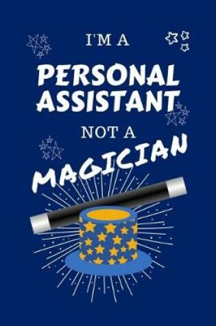 Cover of I'm A Personal Assistant Not A Magician