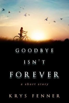 Book cover for Goodbye Isn't Forever