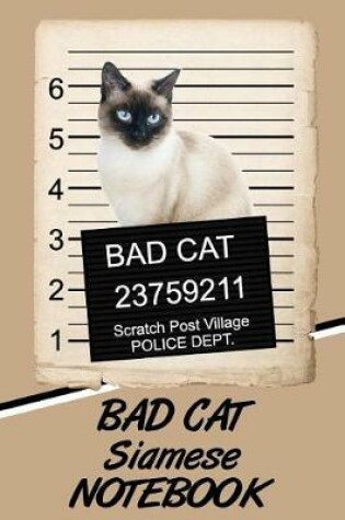 Cover of Bad Cat Siamese Notebook