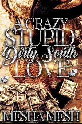 Book cover for A Crazy Stupid Dirty South Love