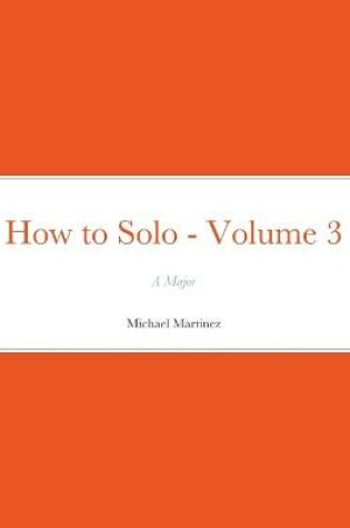 Cover of How to Solo - Volume 3