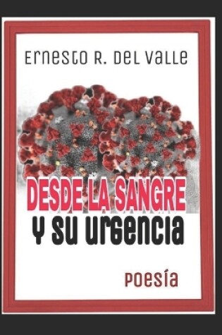 Cover of Desde la Sangre y Su Urgencia