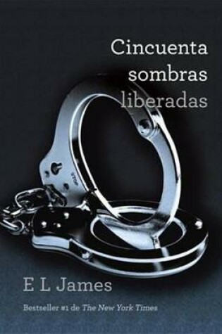 Cover of Cincuenta Sombras Liberadas