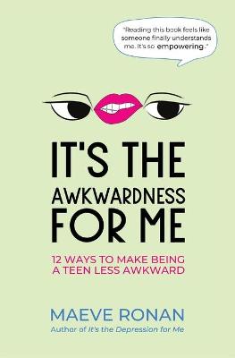 Book cover for It's the Awkwardness for Me