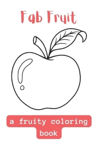 Cover of Fab Fruit