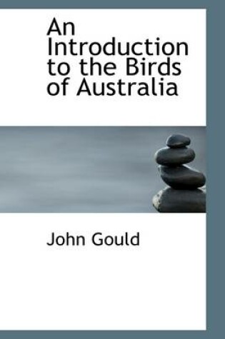 Cover of An Introduction to the Birds of Australia