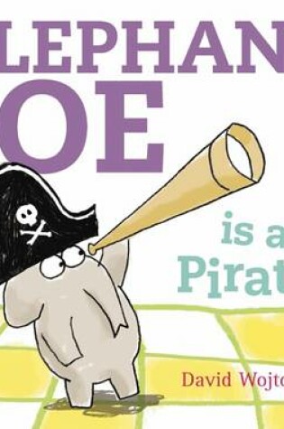 Cover of Elephant Joe is a Pirate