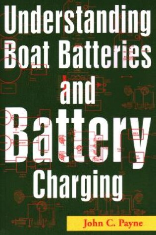 Cover of Understanding Boat Batteries and Battery Charging