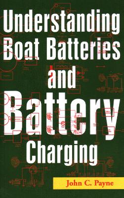 Cover of Understanding Boat Batteries and Battery Charging