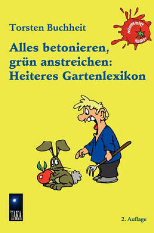 Cover of Alles Betonieren, Grn Anstreichen