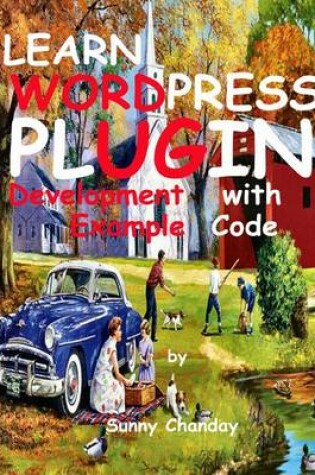 Cover of Learn WordPress Plugin Development with Example Code