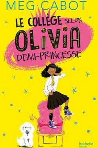 Cover of Le College Selon Olivia, Demi-Princesse