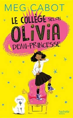 Book cover for Le College Selon Olivia, Demi-Princesse