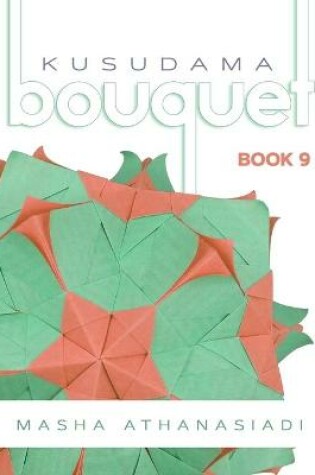 Cover of Kusudama Bouquet Book 9