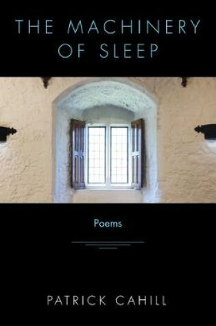 Cover of The Machinery of Sleep