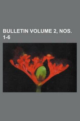 Cover of Bulletin Volume 2, Nos. 1-6