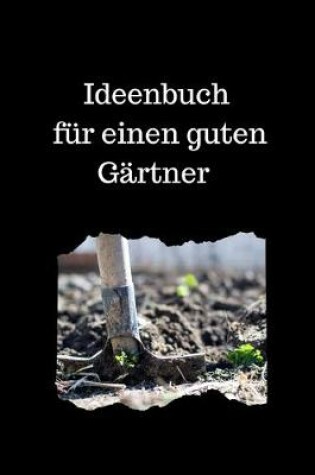 Cover of Ideenbuch fur einen guten Gartner