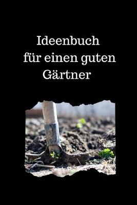 Book cover for Ideenbuch fur einen guten Gartner