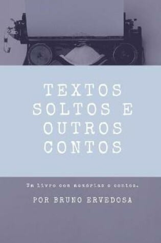 Cover of Textos Soltos e Outros Contos