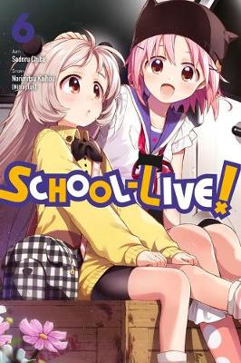 Book cover for School-Live!, Vol. 6