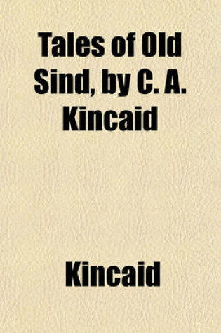 Cover of Tales of Old Sind, by C. A. Kincaid