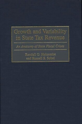 Cover of Growth and Variability in State Tax Revenue