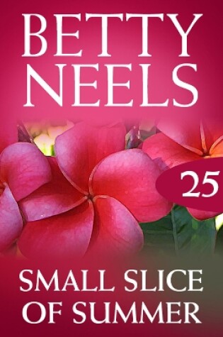 Cover of Small Slice Of Summer (Betty Neels Collection)