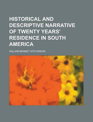 Book cover for Historical and Descriptive Narrative of Twenty Years' Residence in South America Volume 2