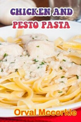 Cover of Chicken and Pesto Pasta