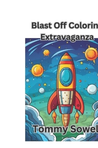 Cover of Blast Off Coloring Extravaganza