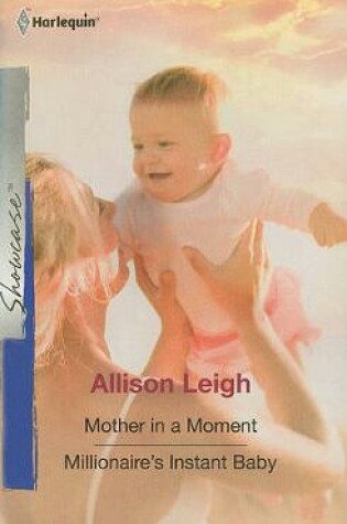 Cover of Mother in a Moment & Millionaire's Instant Baby
