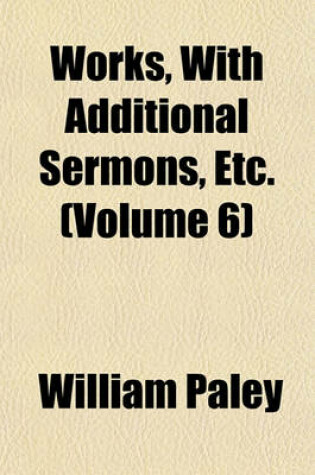 Cover of Works, with Additional Sermons, Etc. (Volume 6)