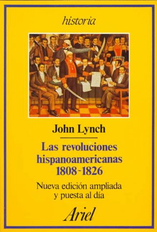 Book cover for Las Revoluciones Hispanoamericanas 1808-1826