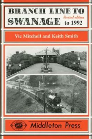 Cover of Branch Line to Swanage to 1999