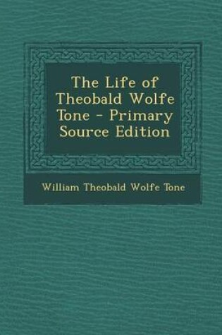 Cover of The Life of Theobald Wolfe Tone