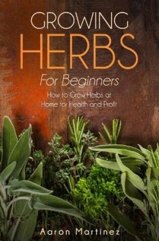 Cover of Growing Herbs for Beginners