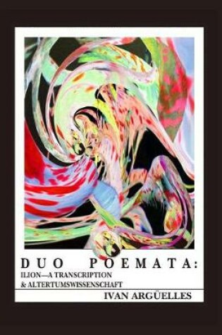 Cover of Duo Poemata: Ilion - A Transcription & Altertumwissenschaft