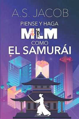 Cover of Piense y Haga MLM como el Samurai