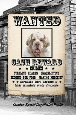 Cover of Clumber Spaniel Dog Wanted Poster