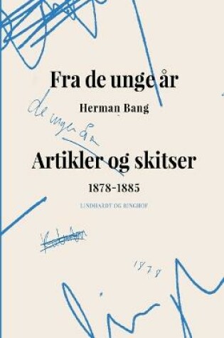 Cover of Fra de unge år. Artikler og skitser 1878-1885