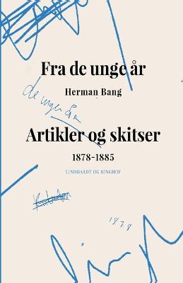Book cover for Fra de unge �r. Artikler og skitser 1878-1885