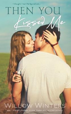 Book cover for Then You Kissed Me