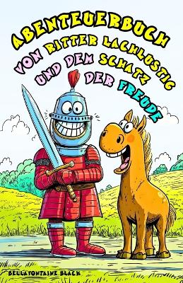 Book cover for Abenteuerbuch von Ritter Lachlustig und dem Schatz der Freude für Kinder