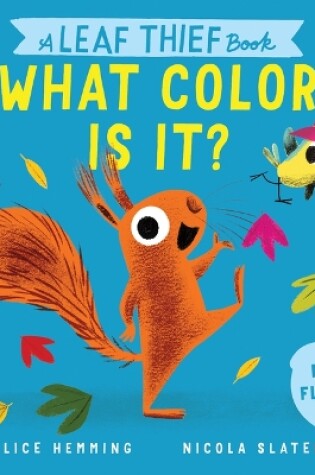 Cover of Leaf Thief: What Color Is It?