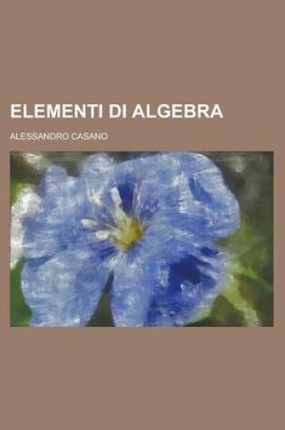 Cover of Elementi Di Algebra
