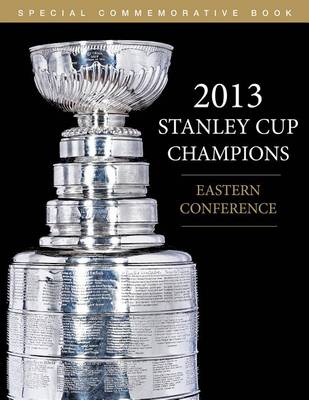 Book cover for 2013 Stanley Cup Champions Eastern Conference