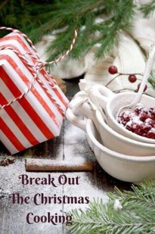 Cover of Break Out the Christmas Cooking