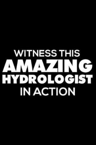 Cover of Witness This Amazing Hydrologist in Action