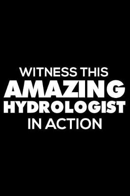 Book cover for Witness This Amazing Hydrologist in Action